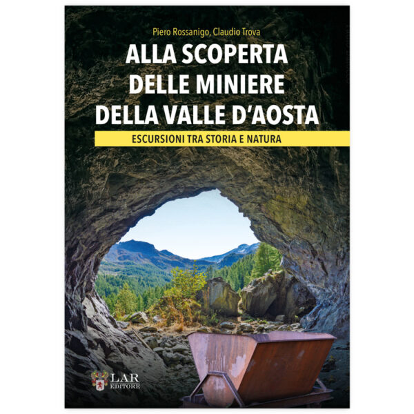 Alla scoperta delle miniere della valle d'Aosta