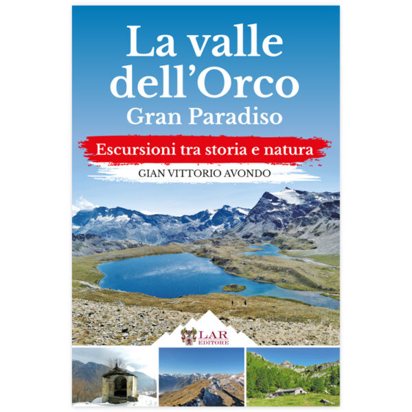 La valle dell’Orco. Gran Paradiso