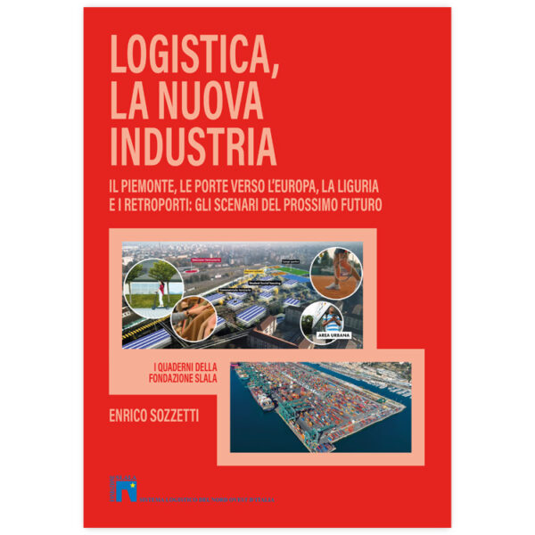 Logistica, la nuova industria