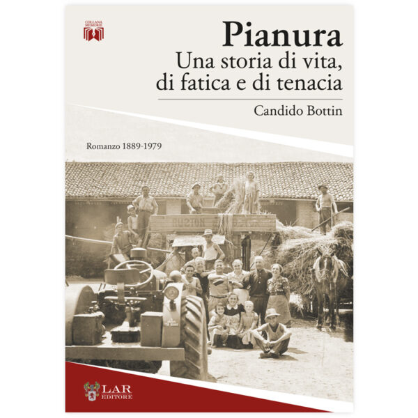 Pianura. Una storia di vita, di fatica e di tenacia