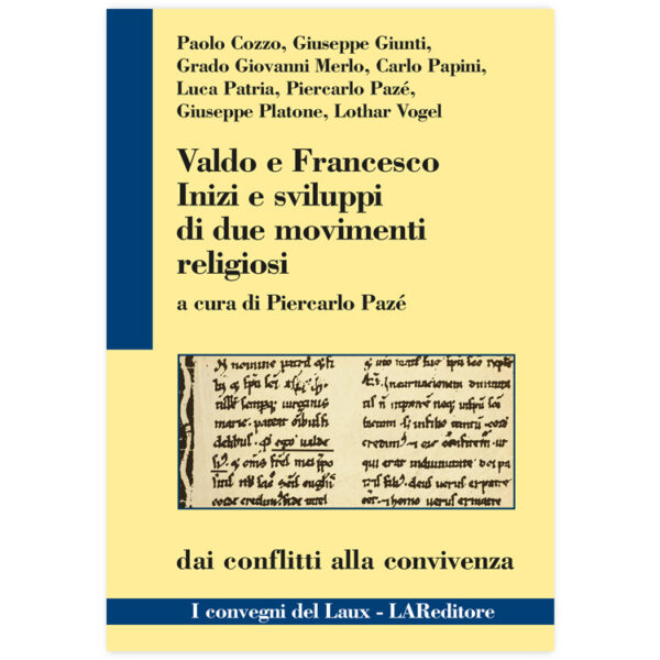 Valdo e Francesco. Inizi e sviluppi di due movimenti religiosi