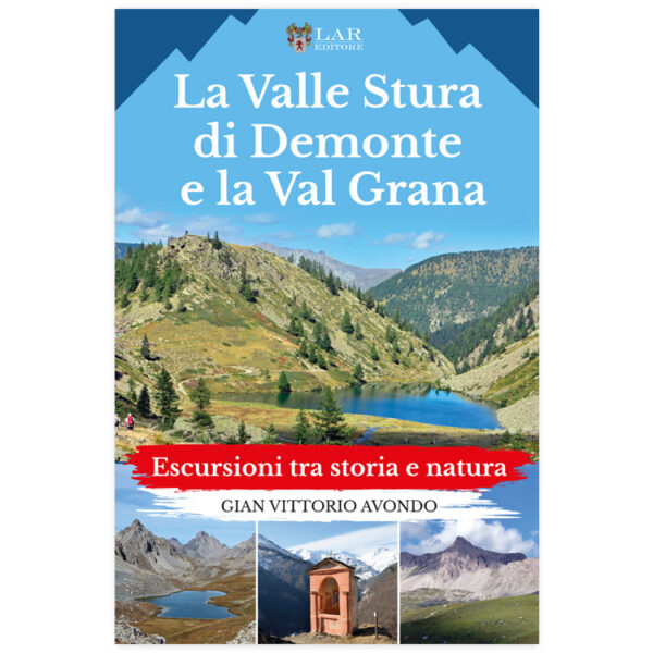 La Valle Stura di Demonte e la Val Grana